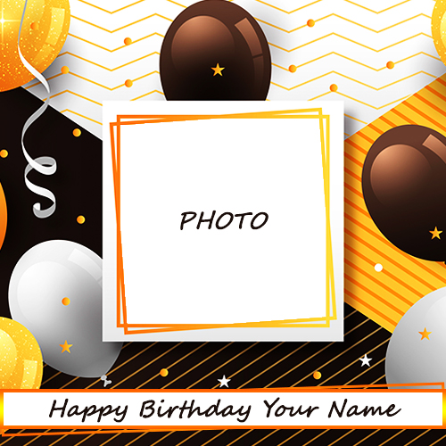 Birthday Wishes Photo Frame With Name Edit Birthday Wishes Photo Frame With Name Edit